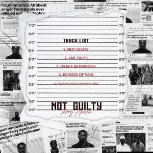 Terry Apala - Not Guilty Mp3 Download